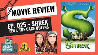 Ep. 025 - Shrek feat. The Cage Queens | Sup? Media Review