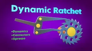 Cinema 4D Multi-Tech Tutorial  37: Dynamic Ratchet