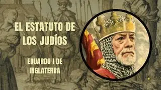 EL EDICTO DE EXPULSI&Oacute;N - El estatuto de la juder&iacute;a