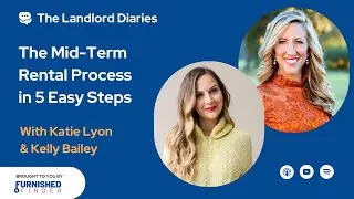 The Mid-Term Rental Process in 5 Easy Steps
