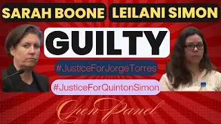 Sarah Boone: GUILTY of Second-Degree Murder/Leilani Simon: GUILTY on All 19 Charges...Open Panel