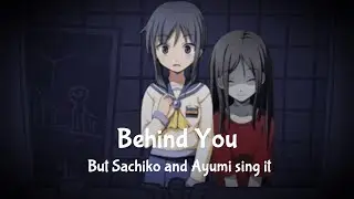 Behind You [Corpse Party Cover] / But Sachiko and Ayumi sing it