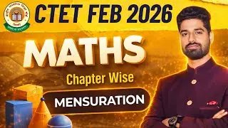 Mensuration (क्षेत्रमिति ) | CTET Feb 2026 Exam | CTET Math Chapter Wise Series | EXAM WITH ASHOK