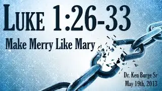 Make Merry Like Mary - Luke 1:26-33