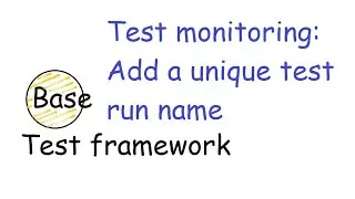 #48 Test Monitoring: Add a unique run name to tests (say PR names, event names etc) in elastic.