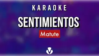 Sentimientos - Al estilo de Matute - MIDI Karaoke