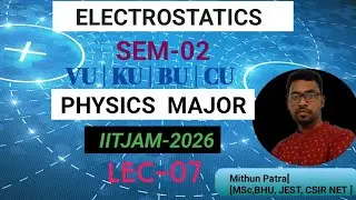 Lecture-07 | Sem-02| Electrostatics|B.sc physics major | vidyasagar univesrsity | Cu |BU |Ku