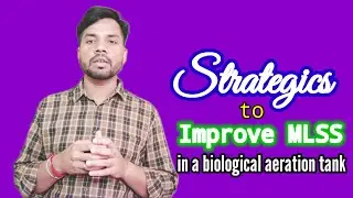 Strategic to improve #mlss in #biological aeration tank | How to grow mlss | MLSS problem aeration |