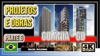 GOIÂNIA - GO | Obras Projetos e Lançamentos | Parte 6