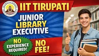IIT Tirupati Junior Library Executive Recruitment | IIT Tirupati latest vacancy |  Library Jobs 