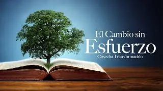 El cambio sin esfuerzo: Episodio 16