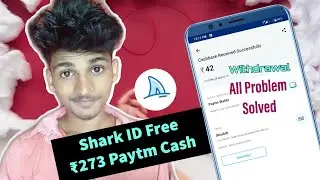 Shark ID ₹273 Free Paytm Cash Refer & Earn Live Payment Proff || PROFILE Not Complete Problem Solved