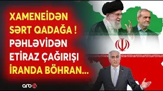 Xamenei QIRMIZI XƏTTİ AÇIQLADI! - Pəhləvidən İrana AÇIQ MESAJ - Tehranda BÖHRAN DƏRİNLƏŞİR