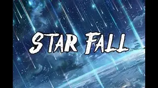 Star Fall - Session 18