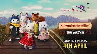 Sylvanian Families: The Movie | Official Trailer