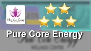 Pure Core Energy Windermere, Outstanding 5 Star Review by  C.