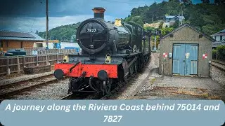 A journey along the English Riviera Coast & South Devon Countryside behind 75014 and 7827