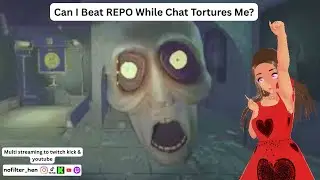 Can I Beat REPO While Chat Tortures Me?