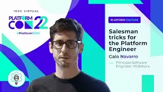 Хитрости продавца для инженера платформы &bull; Гало Наварро &bull; PlatformCon 2022