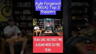 Kyle Forgeard NELK Top 3 Rappers
