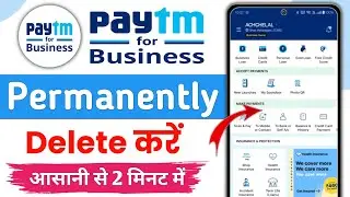 Paytm Business Account Permanently Delete Kare - How to Delete Paytm Business Account Permanently
