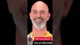 Daryl Mitchell (old and young) Australia cricket player and CSK #shorts