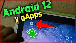 👍Instalar Android 12 con gAPPs en Tablet VIEJO | Somos Android 👍