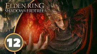 Let's Play Elden Ring Shadow of the Erdtree Part 12 - Messmer the Impaler Boss Fight