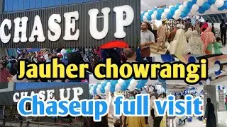 Chaseup opening Jauher chowrangi|Full visit chaseup new open in gulistan e jauher|Wholesale store