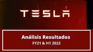 TESLA Bolsa (TSLA): An&aacute;lisis Resultados FY21 & H1 2022 | &iquest;Eres accionista? &iexcl;Te interesa!