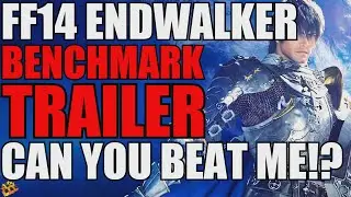 Final Fantasy 14 Endwalker Benchmark Trailer / PC Test!! Can You Beat My Score!?