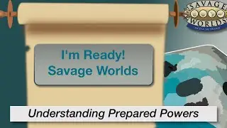 TT Ep 161 Prepared Powers from Savage Worlds Fantasy Companion