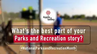 National Parks and Recreation Month - July 2021