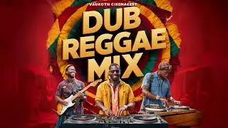Dub Reggae Session Mix