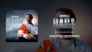 LEMEBA_-_BARA (Son Officiel)