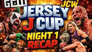 GCW/JCW JERSEY J CUP NIGHT 1 RECAP