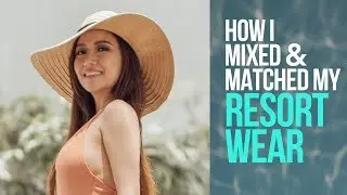 How I Mixed and Matched my Resort Wear
