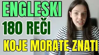 ENGLESKI - 180 REČI KOJE MORATE ZNATI - TESTIRAJTE SVOJE ZNANJE