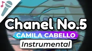Camila Cabello - Chanel No.5 - Karaoke Instrumental (Acoustic)