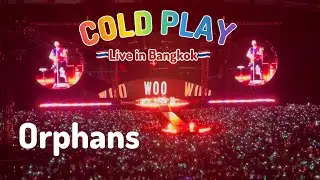 Orphans - Coldplay Live in Bangkok, Music Of The Spheres World Tour (04/02/24)