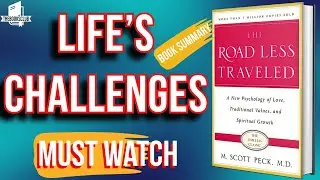 Life Challenges | The Roadless Traveled | Scott Peck | Audiobook | Book Summary