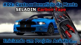 Qual é a Melhor Manta Acústica Automotiva? Será que a Manta da Seladin para Carro é Boa? #carbontape