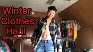 Winter Clothes Haul//Transgender Edition
