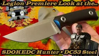 Legion Premiere Look a the SDOKEDC Hunter in DC53 Steel