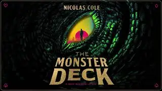 The Monster Deck Immersive Audiobook Chapter 1 - by Nicolas Cole (Narrated by Gary Furlong)