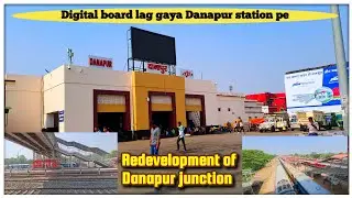 Danapur junction | Danapur station Redevelopment | Danapur Railway station | @localinfobyts