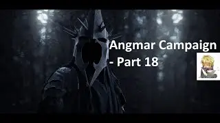 Divide & Conquer V4.5 - Angmar Campaign 18 - ELDACAR'S STAND!