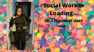 Week 1: Social Work Field Placement
