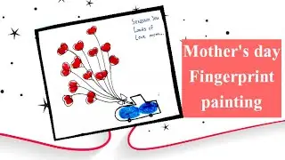 Mother's day Fingerprint painting | Vintage car | Heart | Wishes | learn Art Daily
