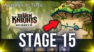 🔥 COMO PASSAR da MASMORRA DE TERRA STAGE 15 🚨 C&Oacute;DIGOS  😎  Seven Knights Rebirth